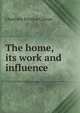 The home, its work and influence, Charlotte Perkins Gilman 
