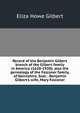 Record of the Benjamin Gilbert branch of the Gilbert family in America (1620-1920); also the genealogy of the Falconer family, of Nairnshire, Scot. . Benjamin Gilbert's wife, Mary Falconer, Eliza Howe Gilbert 