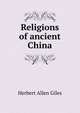 Religions of ancient China, Giles Herbert Allen 