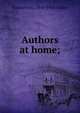 Authors at home;, Jeannette L. 1849-1916 Gilder 