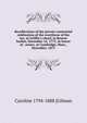 Recollections of the private centennial celebration of the overthrow of the tea, at Griffin's wharf, in Boston harbor, December 16, 1773, in honor of . actors, at Cambridge, Mass., December, 1873, Caroline 1794-1888 [Gilman 