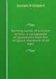 Burning words of brilliant writers: a cyclopaedia of quotations from the religious literature of all ages, Josiah H Gilbert 
