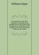 An exposition of the New Testament; intended as an introduction to the study of the Scriptures, by pointing out the leading sense, and connection of the sacred writers, William Gilpin 