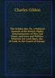 The Golden Spy: Or, a Political Journal of the British Nights Entertainments of War and Peace, and Love and Politics: Wherein Are Laid Open, the . of Gold, in the Courts of Europe. ., Charles Gildon 