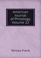 American Journal of Philology, Volume 22, Tenney Frank 