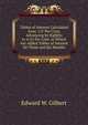 Tables of Interest Calculated from '1/8' Per Cent, Advancing by Eighths to 4 (5) Per Cent. to Which Are Added Tables of Interest for Three and Six Months, Edward W. Gilbert 