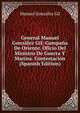 General Manuel Gonzalez Gil: Gampana De Oriente. Oficio Del Ministro De Guerra Y Marina. Contestacion (Spanish Edition), Manuel Gonzalez Gil 