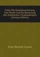 Ueber Die Zusammensetzung, Den Worth Und Die Benutzung Des Stadtischen Cloakendungers (German Edition), John Bennet Lawes 