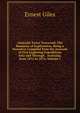 Australia Twice Traversed: The Romance of Exploration, Being a Narrative Compiled from the Journals of Five Exploring Expeditions Into and Through . Australia, from 1872 to 1876, Volume 1, Ernest Giles 