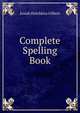 Complete Spelling Book, Josiah Hotchkiss Gilbert 