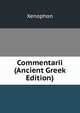 Commentarii (Ancient Greek Edition), Xenophon 