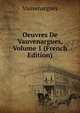Oeuvres De Vauvenargues, Volume 1 (French Edition), Vauvenargues 