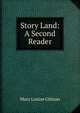 Story Land: A Second Reader, Mary Louise Gilman 