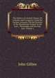 The History of Ancient Greece, Its Colonies and Conquests: From the Earliest Accounts Till the Division of the Macedonian Empire in the East, . Philosophy and the Fine Arts, Volume 1, John Gillies 