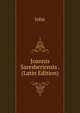 Joannis Saresberiensis . (Latin Edition), John 
