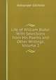 Life of William Blake: With Selections from His Poems and Other Writings, Volume 2, Alexander Gilchrist 