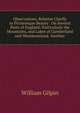 Observations, Relative Chiefly to Picturesque Beauty . On Several Parts of England: Particularly the Mountains, and Lakes of Cumberland and Westmoreland. Another, William Gilpin 