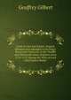 Cases in Law and Equity: Argued, Debated and Adjudged in the King's Bench and Chancery, in the Twelfth and Thirteenth Years of Queen Anne 1714-1715 During the Time of Lord Chief Justice Parker, Geoffrey Gilbert 
