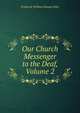 Our Church Messenger to the Deaf, Volume 2, Frederick William George Gilby 