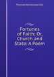 Fortunes of Faith; Or, Church and State: A Poem, Thomas Hornblower Gill 
