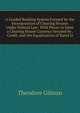 A Graded Banking System Formed by the Incorporation of Clearing Houses Under Federal Law: With Power to Issue a Clearing House Currency Secured by . Credit, and the Equalization of Rates O, Theodore Gilman 