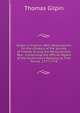 Exiles in Virginia: With Observations On the Conduct of the Society of Friends During the Revolutionary War ; Comprising the Official Papers of the Government Relating to That Period. 1777-1778, Thomas Gilpin 