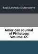 American Journal of Philology, Volume 43, Basil Lanneau Gildersleeve 