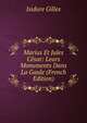 Marius Et Jules Cesar: Leurs Monuments Dans La Gaule (French Edition), Isidore Gilles 