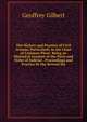 The History and Practice of Civil Actions, Particularly in the Court of Common Pleas: Being an Historical Account of the Parts and Order of Judicial . Proceedings and Practice by the Several Sta, Geoffrey Gilbert 