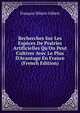 Recherches Sur Les Esp?ces De Prairies Artificielles Qu'On Peut Cultiver Avec Le Plus D'Avantage En France (French Edition), Francois Hilaire Gilbert 