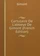 Cartulaire De L'abbeye De Gimont (French Edition), Gimont 