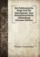 Die Publicianische Klage Und Die Mancipation: Eine Romischrechtliche Abhandlung (German Edition), Theodor Gimmerthal 