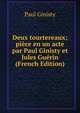 Deux tourtereaux; piece en un acte par Paul Ginisty et Jules Guerin (French Edition), Paul Ginisty 