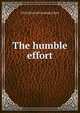 The humble effort, XXX] [from old catalog] [Ginet 