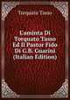 L'aminta Di Torquato Tasso Ed Il Pastor Fido Di G.B. Guarini (Italian Edition), Torquato Tasso 