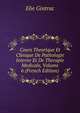 Cours Theorique Et Clinique De Pathologie Interne Et De Therapie Medicale, Volume 6 (French Edition), Elie Gintrac 