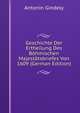 Geschichte Der Ertheilung Des Bohmischen Majestatsbriefes Von 1609 (German Edition), Antonin Gindely 