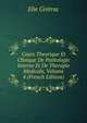 Cours Theorique Et Clinique De Pathologie Interne Et De Therapie Medicale, Volume 4 (French Edition), Elie Gintrac 