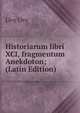 Historiarum libri XCI, fragmentum Anekdoton; (Latin Edition), Livy Livy 