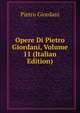 Opere Di Pietro Giordani, Volume 11 (Italian Edition), Pietro Giordani 