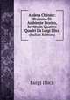 Andrea Chenier: Dramma Di Ambiente Storico, Scritto in Quattro Quadri Da Luigi Illica (Italian Edition), Luigi Illica 