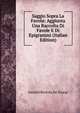 Saggio Sopra La Favola: Aggiunta Una Raccolta Di Favole E Di Epigrammi (Italian Edition), Aurelio Bertola De' Giorgi 