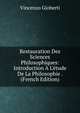 Restauration Des Sciences Philosophiques: Introduction ? L'?tude De La Philosophie . (French Edition), Vincenzo Gioberti 