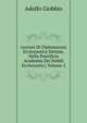 Lezioni Di Diplomanzia Ecclesiastica Dettate, Nella Pontificia Academia Dei Nobili Ecclesiastici, Volume 2, Adolfo Giobbio 