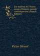Les ma?tres de l'heure; essais d'histoire morale contemporaine (French Edition), Victor Giraud 