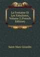 La Fontaine Et Les Fabulistes, Volume 2 (French Edition), Saint-Marc Girardin 