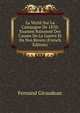 La Verite Sur La Campagne De 1870: Examen Raisonne Des Causes De La Guerre Et De Nos Revers (French Edition), Fernand Giraudeau 