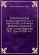 Coleccion De Las Instituciones Politicas Y Juridicas De Los Pueblos Modernos: Codigos Y Leyes Usuales Espanolas (T.1) (Spanish Edition), Vicente Romero Y Giron 
