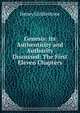Genesis: Its Authenticity and Authority Discussed: The First Eleven Chapters, Henry Girdlestone 