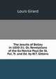 The Jesuits of Belley in 1850-51: Or, Revelations of the Ex-Novice Paul De St. Foi, Tr. and Ed. by W.T. Gittens, Louis Girard 